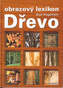 Dřevo obrazový lexikon