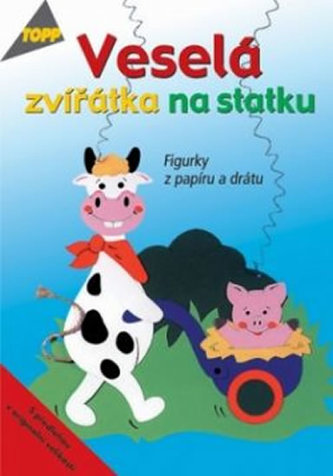 Veselá zvířátka na statku Figurky z papíru a drátu
