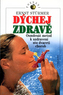 Dýchej zdravě