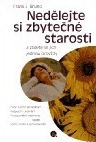 Nedělejte si zbytečné starosti