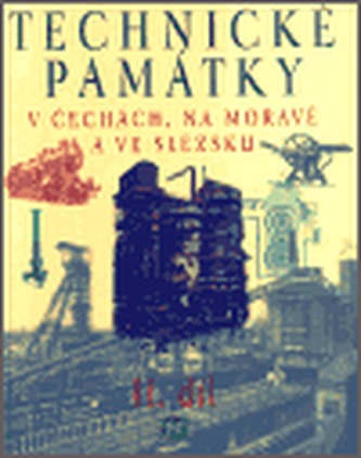 Technické památky v Čechách, na Moravě a ve Slezsku II., H-P