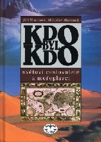 KDO BYL KDO – světoví cestovatelé a mořeplavci (brož.)