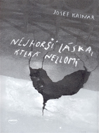 Nejhorší láska, která nezlomí