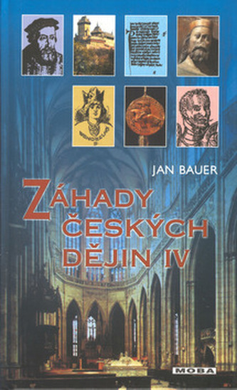 Záhady českých dějin IV