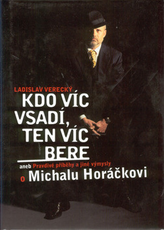 Kdo víc vsadí, ten víc bere