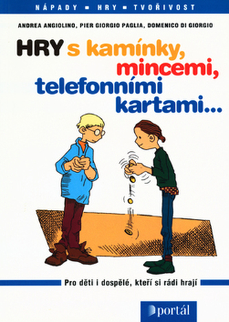 Hry s kamínky, mincem, telefonními kartami... Hry s kamínky, mincem, telefonními kartami...