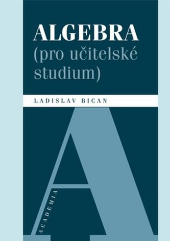 Algebra (pro učitelské studium)