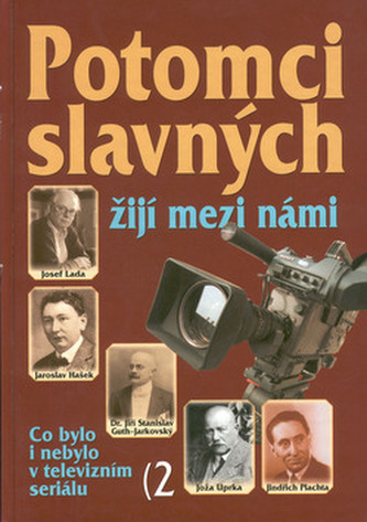 Potomci slavných žijí mezi námi 2