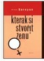 Kterak si stvořit ženu