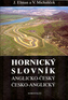 Hornický slovník - Anglicko-Český a Česko-Anglický