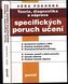 Teorie, diagnostika a náprava specifických poruch učení