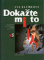 Dokažte mi to!