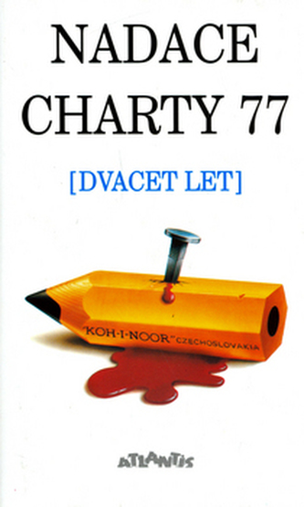 Nadace Charty 77. Dvacet let