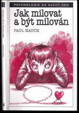 Jak milovat a být milován