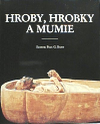 Hroby, hrobky a mumie