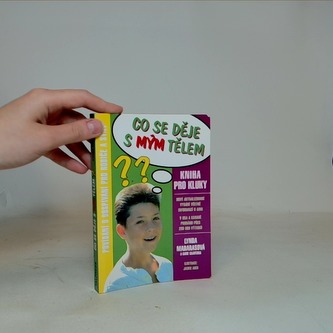 Co se děje s mým tělem kluci