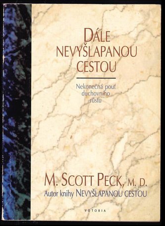 Dále nevyšlapanou cestou