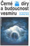 Černé díry a budoucnost vesmíru