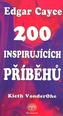 Edgar Cayce: 200 inspirujících příběhů