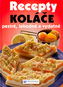 Recepty Koláče pestré, lahodné a vydatné