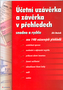 Účetní uzávěrka a závěrka v přehledech