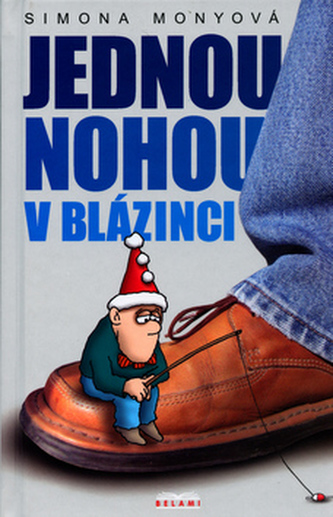  Jednou nohou v blázinci 