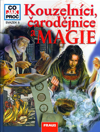 Kouzelníci, čarodějnice a magie Kouzelníci, čarodějnice a magie