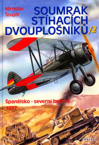 Soumrak stíhacích dvouplošníků 2: Španělsko - severní bojiště 1937