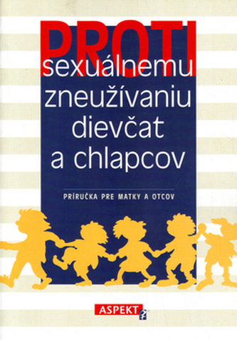 Proti sexuálnemu zneužívaniu dievčat a chlapcov