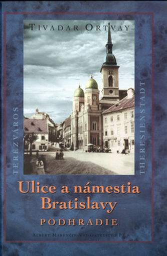Ulice a námestia Bratislavy Podhradie