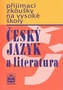 Přijímací zkoušky na vysokou školu - Český jazyk a literarura