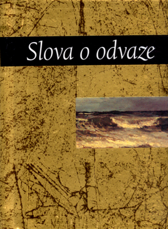 Slova o odvaze Slova o odvaze