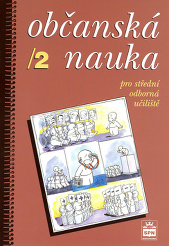 Občanská nauka 2 pro střední odborná učiliště Občanská nauka 2 pro střední odborná učiliště