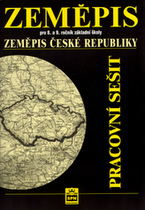Zeměpis pro 8. a 9.ročník základní školy Zeměpis České republiky Pracovní sešit