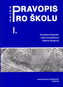 Pravopis nejen pro školu I.