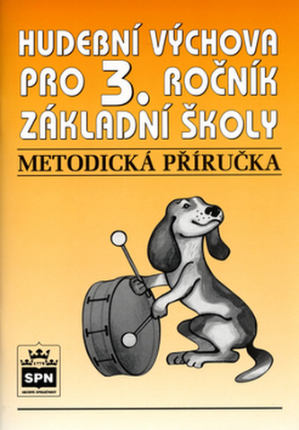 Hudební výchova pro 3.ročník základní školy - Metodická příručka
