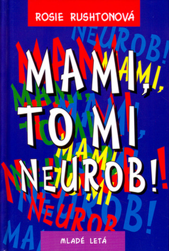 Mami, to mi neurob!