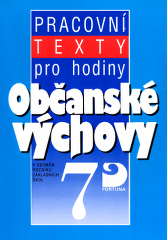 Pracovní texty pro hodiny Občanské výchovy 7
