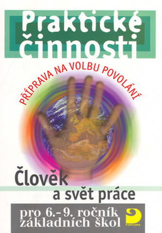 Praktické činnosti Člověk a svět práce