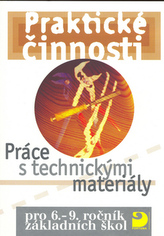 Praktické činnosti Práce s technickými materiály
