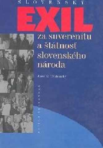 Slovenský exil za suverenitu a štátnosť slovenského národa