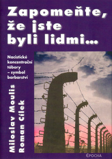 Zapomeňte, že jste byli lidmi...