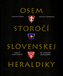 Osem storočí slovenskej heraldiky