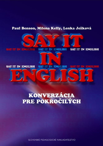 Say it in English - Konverzácia pre pokročilých