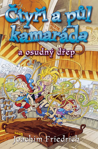 Čtyři a půl kamaráda a osudný dřep Čtyři a půl kamaráda a osudný dřep