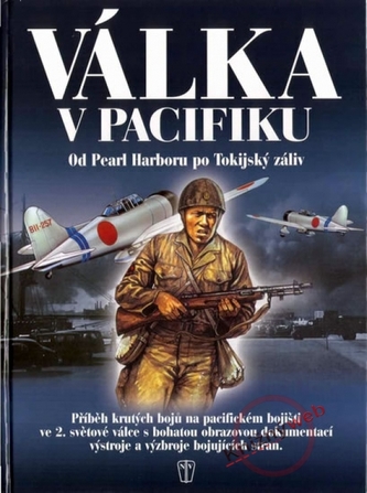 Válka v Pacifiku: od Pearl Harboru po Tokijský záliv