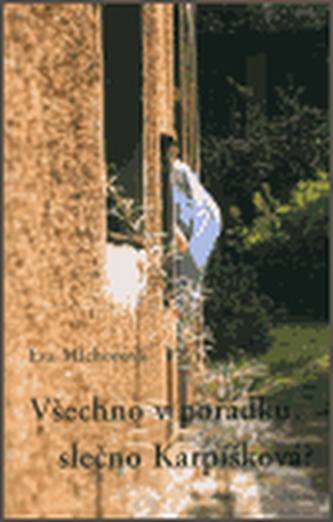 Všechno v pořádku, slečno Karpíšková?