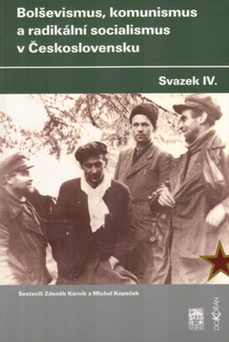 Bolševismus,komunismus a radikální socialismus v Československu IV.