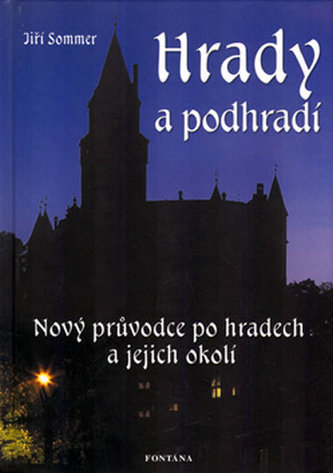 Hrady a podhradí Hrady a podhradí