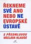 Řekneme své ano nebo ne evropské ústavě